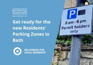 Bath & North East Somerset Council. Improving people's lives. Get ready for the new Residents' Parking Zones in Bath. Delivering for local residents.