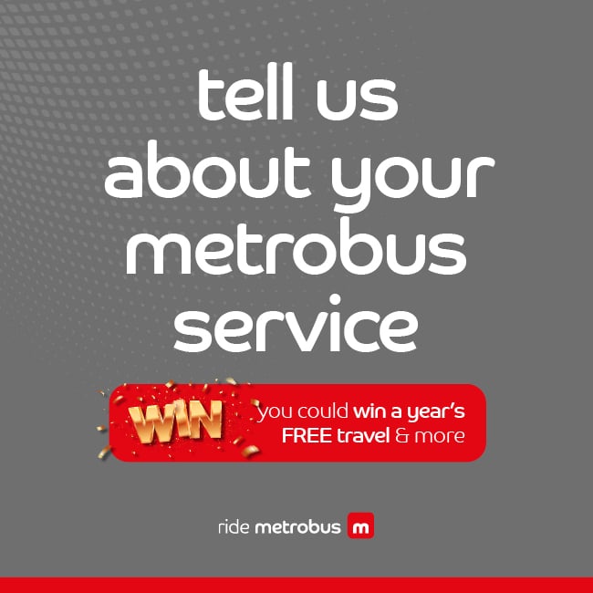 tell us about your metrobus service. you could win a year's FREE travel & more.