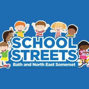 School Streets. Bath and North East Somerset.